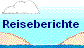 Reiseberichte