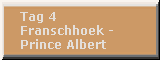 Tag 4: Franschhoek — Prince Albert